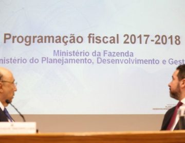 Governo revisa meta fiscal para 2017 e 2018