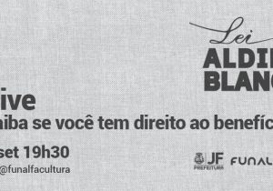 Live da Funalfa informa sobre implantação da “Lei Aldir Blanc” em JF