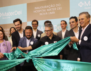 Governador destaca avanços da saúde em Minas durante inauguração do hospital Mater Dei em Nova Lima