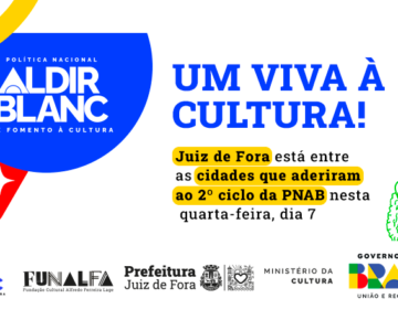 Juiz de Fora adere ao segundo ciclo da Política Nacional Aldir Blanc e reforça compromisso com a cultura
